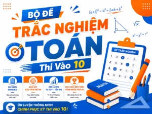 50 Câu TRẮC NGHIỆM TOÁN Thi Vào 10 Có ĐÁP ÁN