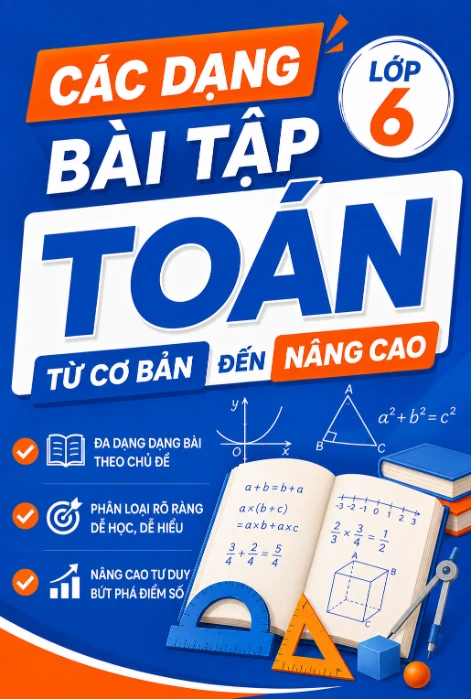 Các dạng bài tập toán lớp 6 từ cơ bản đền nâng cao